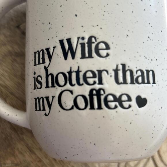 My Wife Is Hotter Than My Coffee Mug For Husband Speckled Relationship Enhancer - Picture 5 of 6